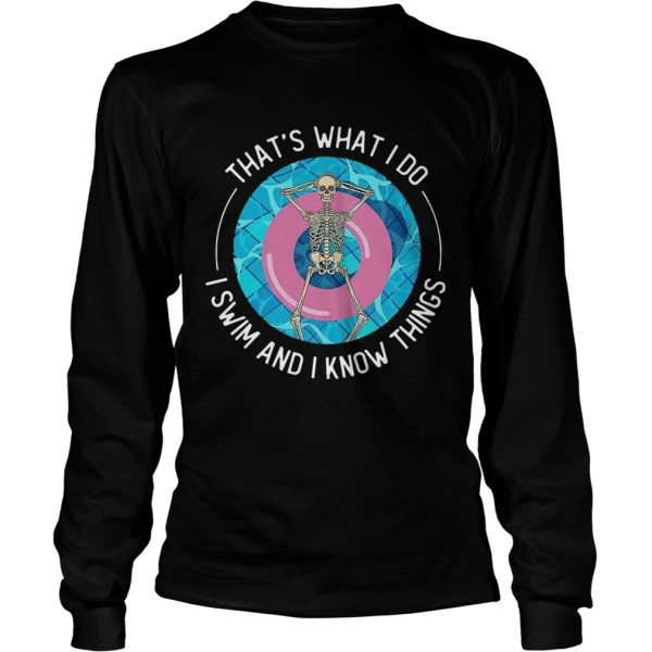 Thats What I Do I Swim And I Know Things shirt - Image 4