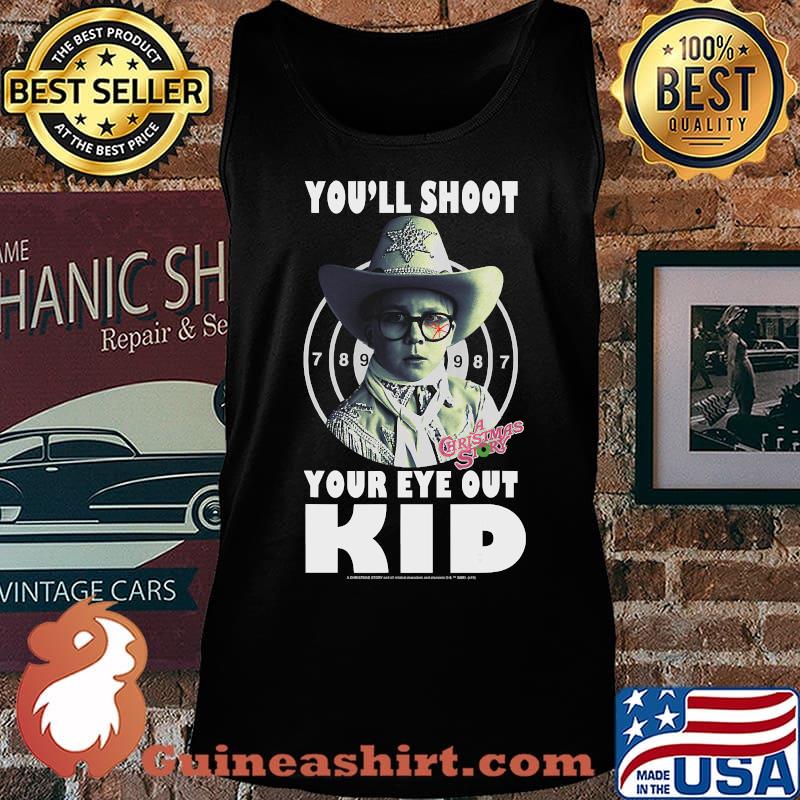 A Christmas Story Ralphie You'll Shoot Your Eye Out Kid T-Shirt Tank top