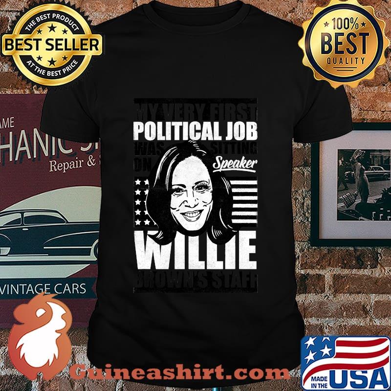 Anti-Biden Kamala Harris My Very First Political Job Was Sitting On Speaker Willie Brown's Staff Shirt