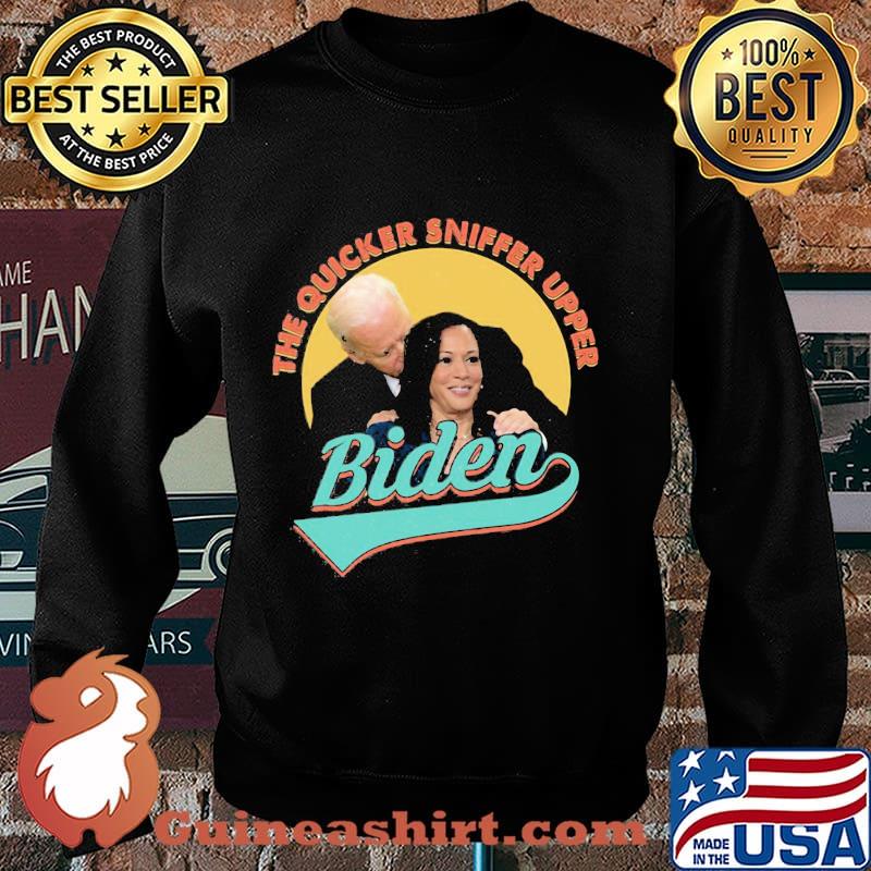 Biden harris the quicker sniffer upper s Sweater