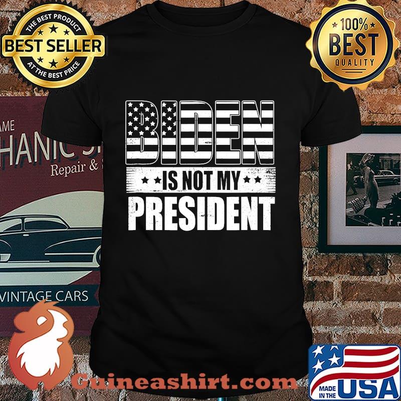 Biden Is Not My President American Flag Shirt