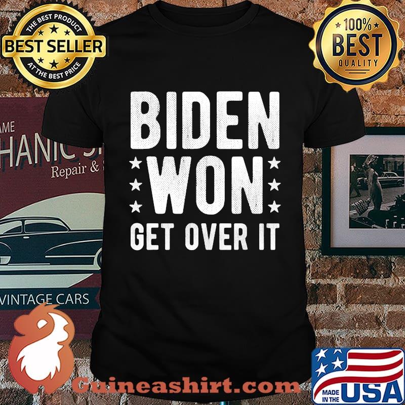 Biden won get over it stars shirt