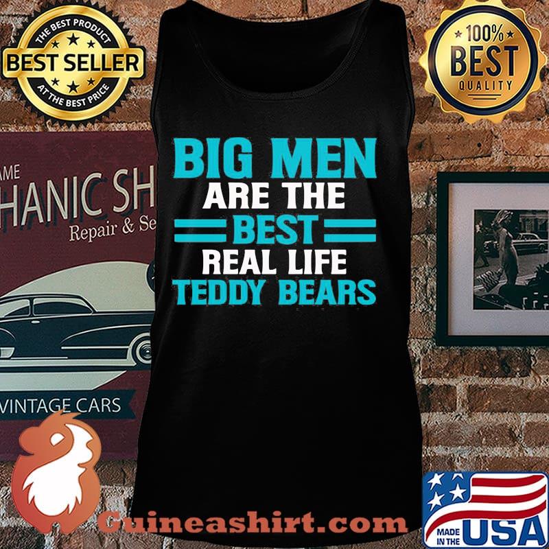 Big men are the best real life teddy bears s Tank top
