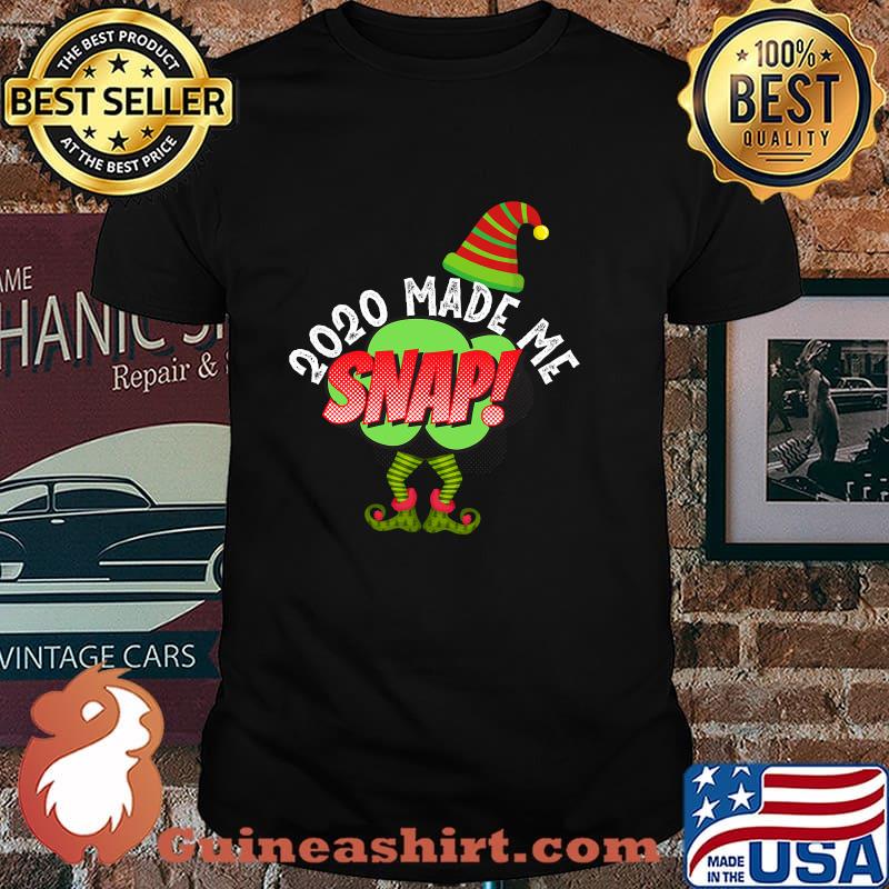 Christmas Elf Shirt 2020 Made Me Snap Shirt