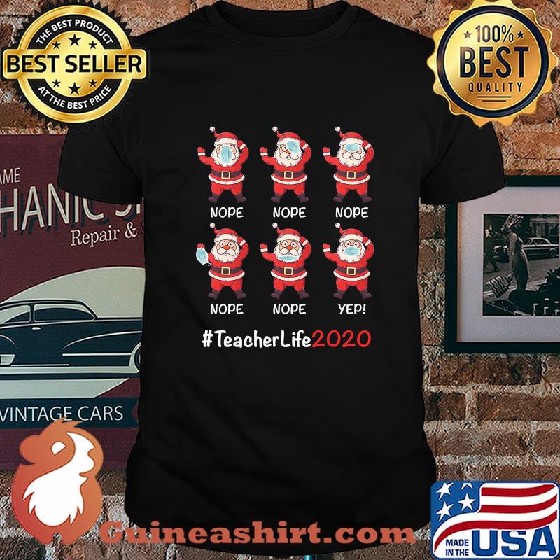 Christmas Teacher Life 2020 Cute Santa Claus Wearing Mask Wrong Shirt
