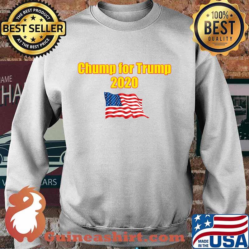Chump For Trump 2020 American Flag Election Shirt Sweater