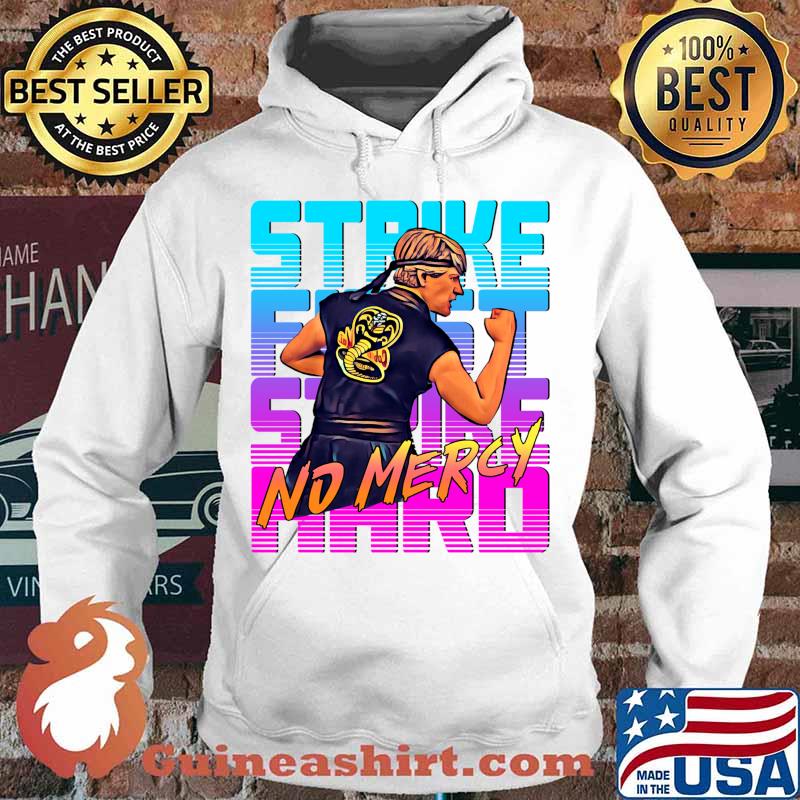 Cobra kai 2020 strike first strike hard no mercy classic s Hoodie