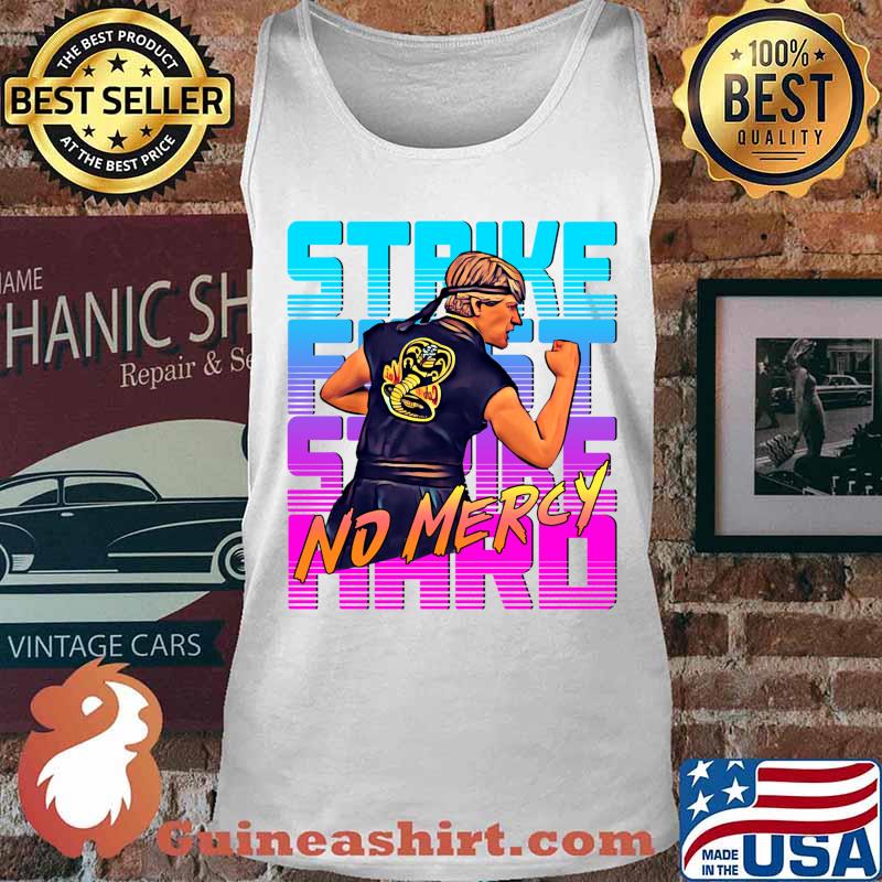Cobra kai 2020 strike first strike hard no mercy classic s Tank top