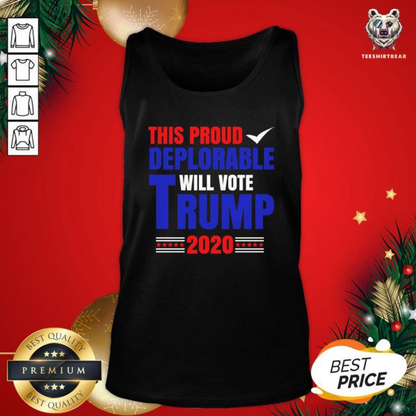 Cute This Proud Deplorable Will Vote Trump 2020 Shirt - Image 3