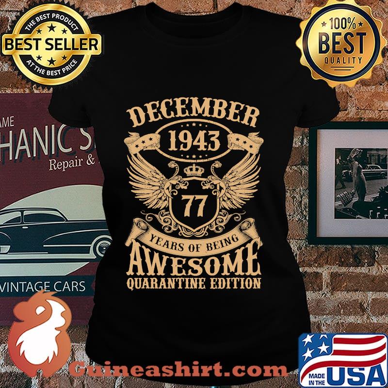 December 1943 77 years of being awesome quarantine edition vintage s Laides tee