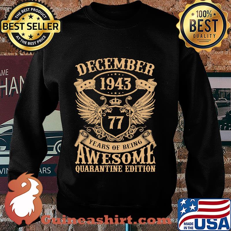 December 1943 77 years of being awesome quarantine edition vintage s Sweater