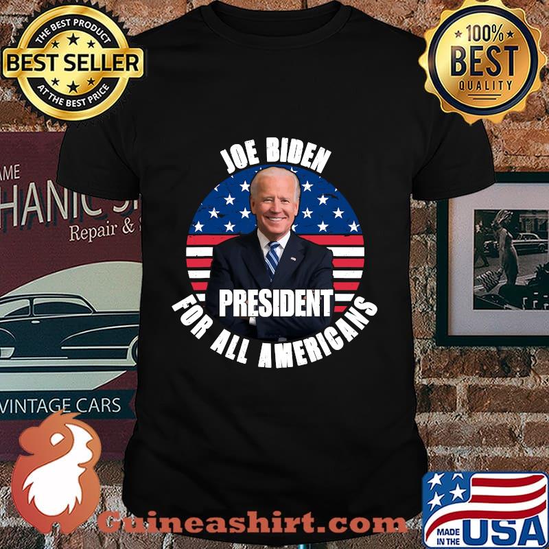Democrat Joe Biden President For All Americans Flag Blue Wave Election Shirt