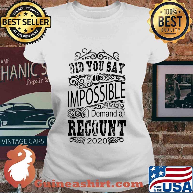 Did you say 40 impossible i demand a recount 2020 s Ladies tee