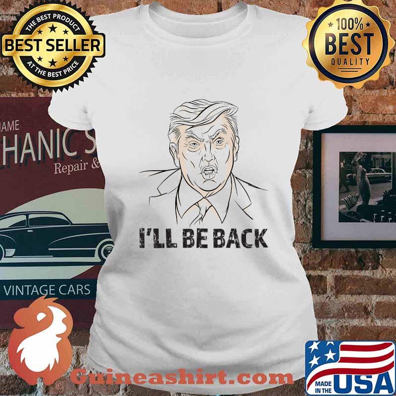 Donald trump i'll be back 2020 s Ladies tee