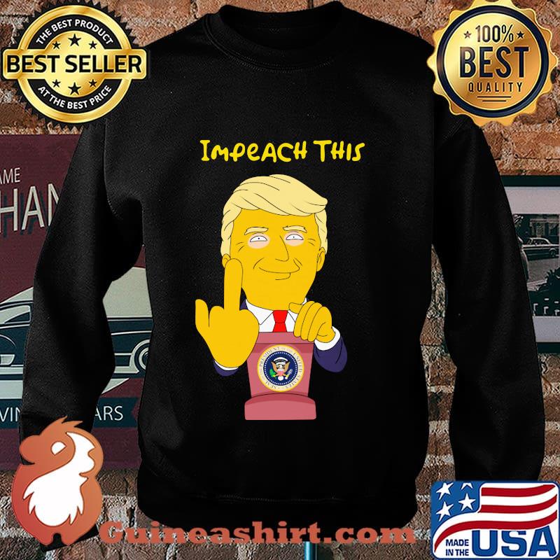 Donald trump impeach this s Sweater