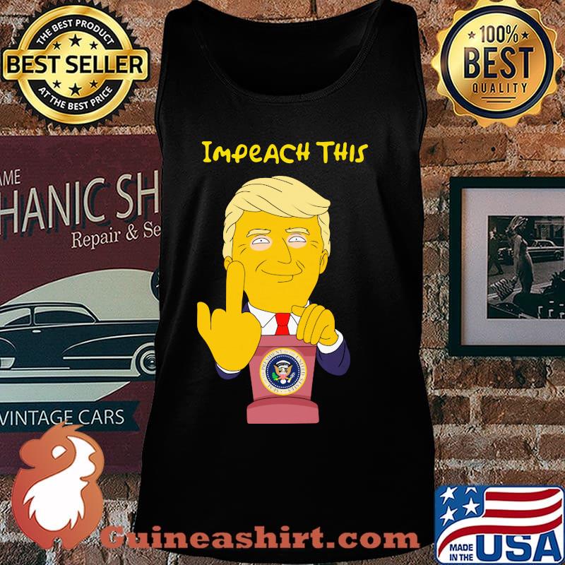 Donald trump impeach this s Tank top