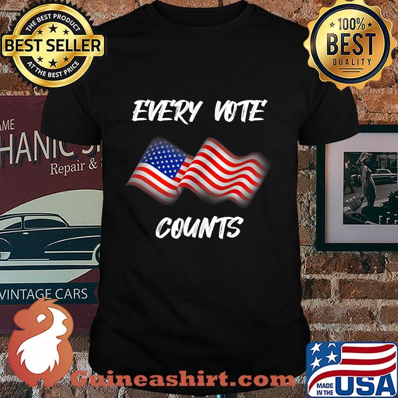 Every Vote Count American Flag Election Shirt