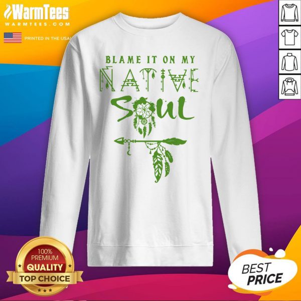 Fantastic I Love Native Soul Shirt - Image 4