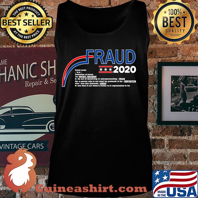 Fraud 2020 trump biden election fraud potus s Tank top