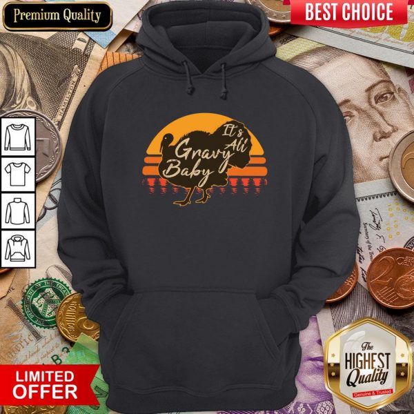 Funny Turkey Its All Gravy Baby Vintage Shirt - Image 5