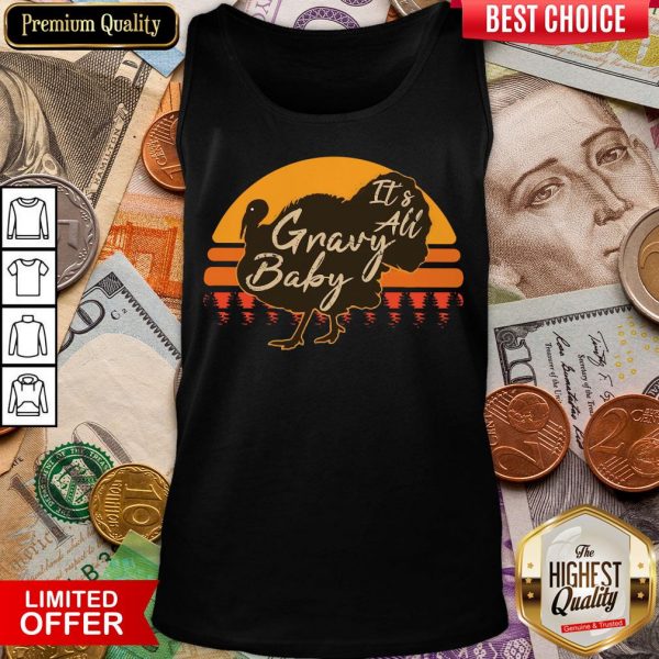 Funny Turkey Its All Gravy Baby Vintage Shirt - Image 2