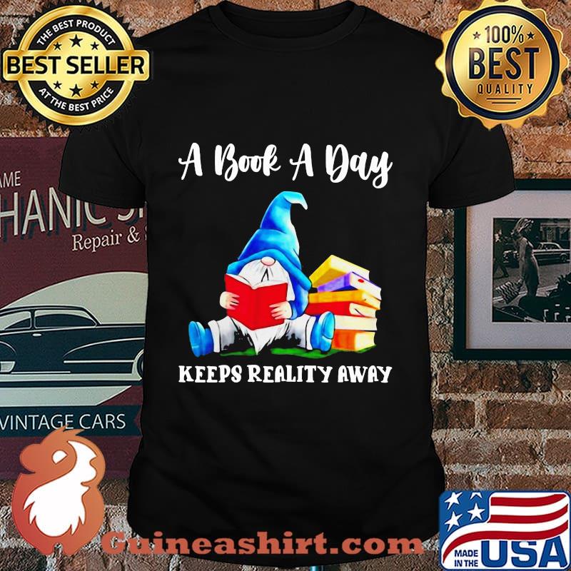 Gnomes a book a day keeps reality away shirt