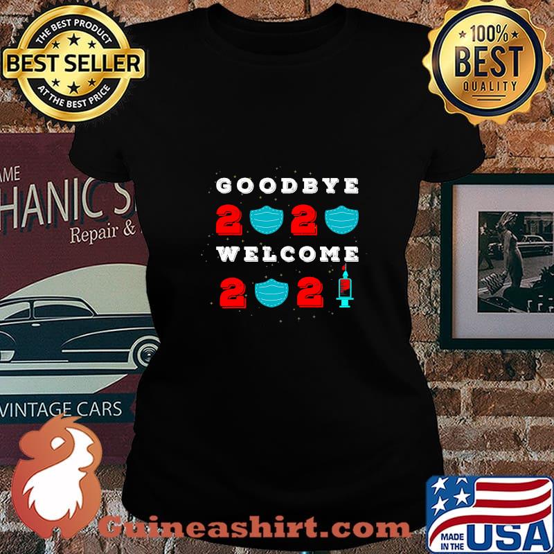 Goodbye 2020 Hello 2021 Mask Vaccine Happy New Year Shirt Laides tee