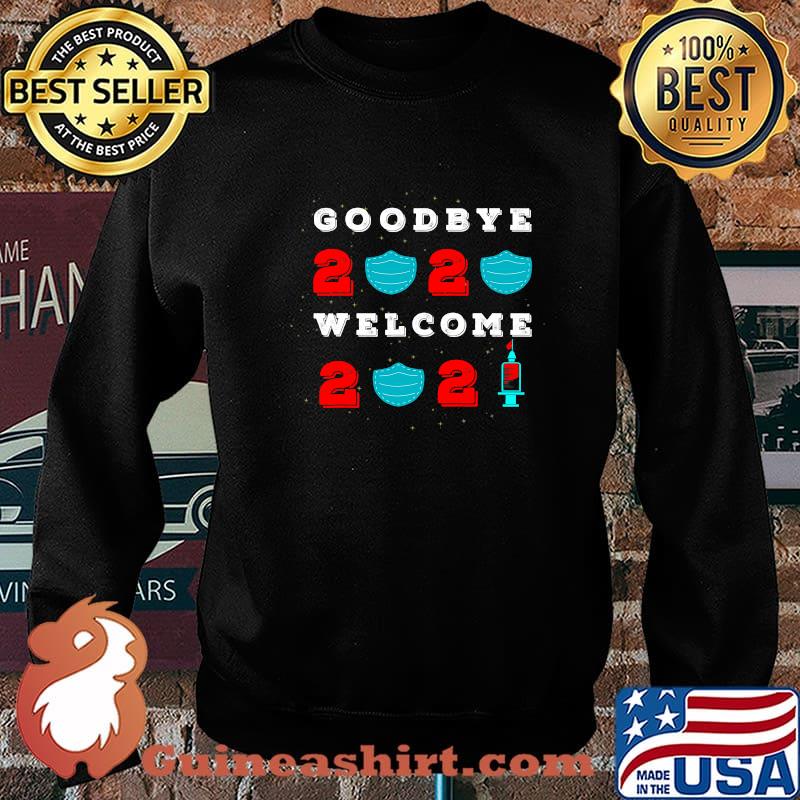Goodbye 2020 Hello 2021 Mask Vaccine Happy New Year Shirt Sweater