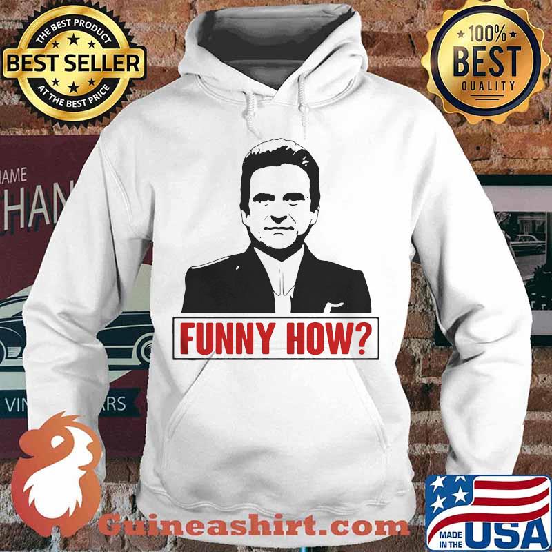 Goodfellas funny how version classic s Hoodie