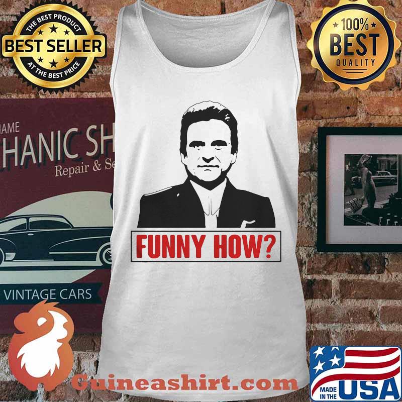 Goodfellas funny how version classic s Tank top