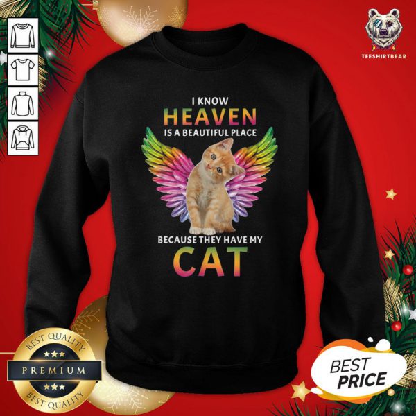 Great I Know Heaven Is A Beautiful Place Because They Have My Cat Shirt - Image 4