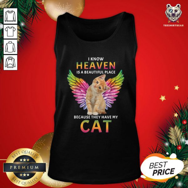 Great I Know Heaven Is A Beautiful Place Because They Have My Cat Shirt - Image 3