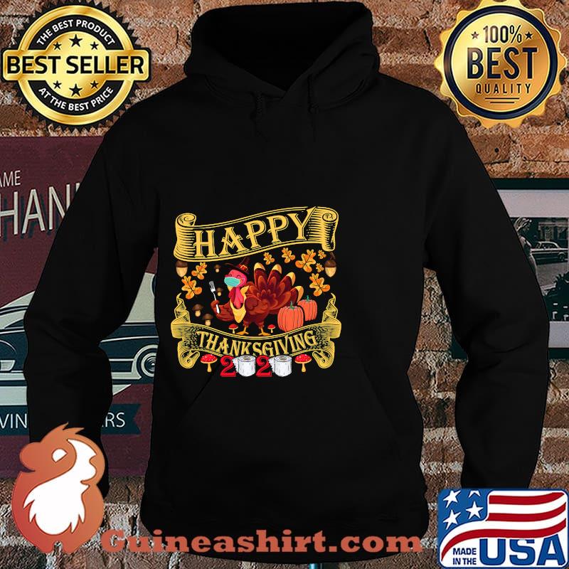 Happy Thanksgiving 2020 Quarantined Turkey Wearing Mask Shirt Hoodie