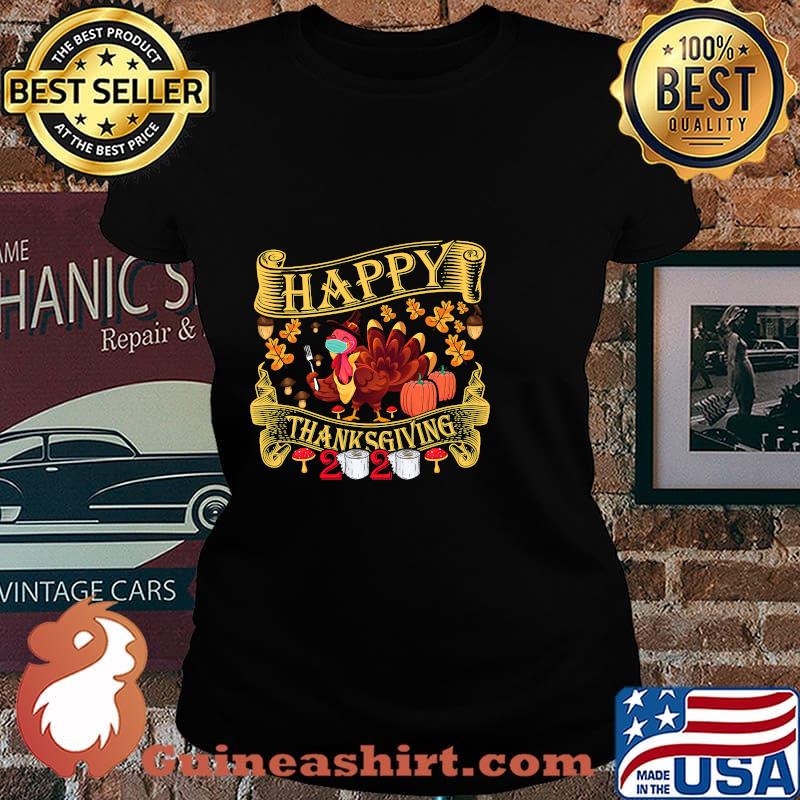 Happy Thanksgiving 2020 Quarantined Turkey Wearing Mask Shirt Laides tee