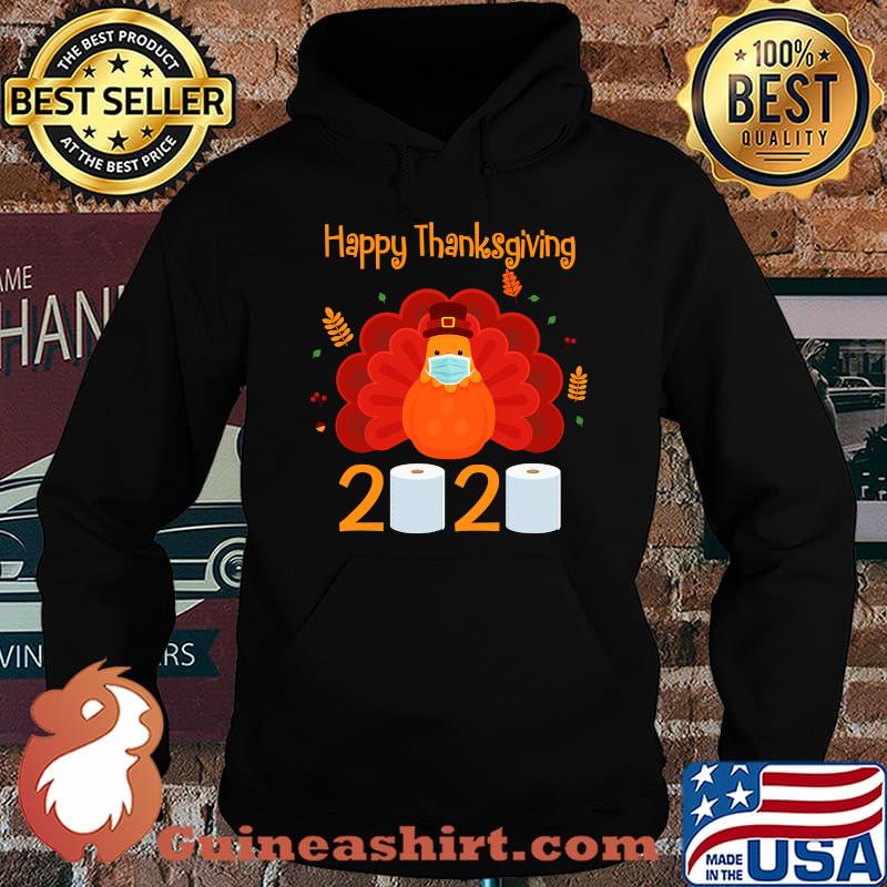 Happy thanksgiving turkey face mask quarantine 2020 toilet paper s Hoodie