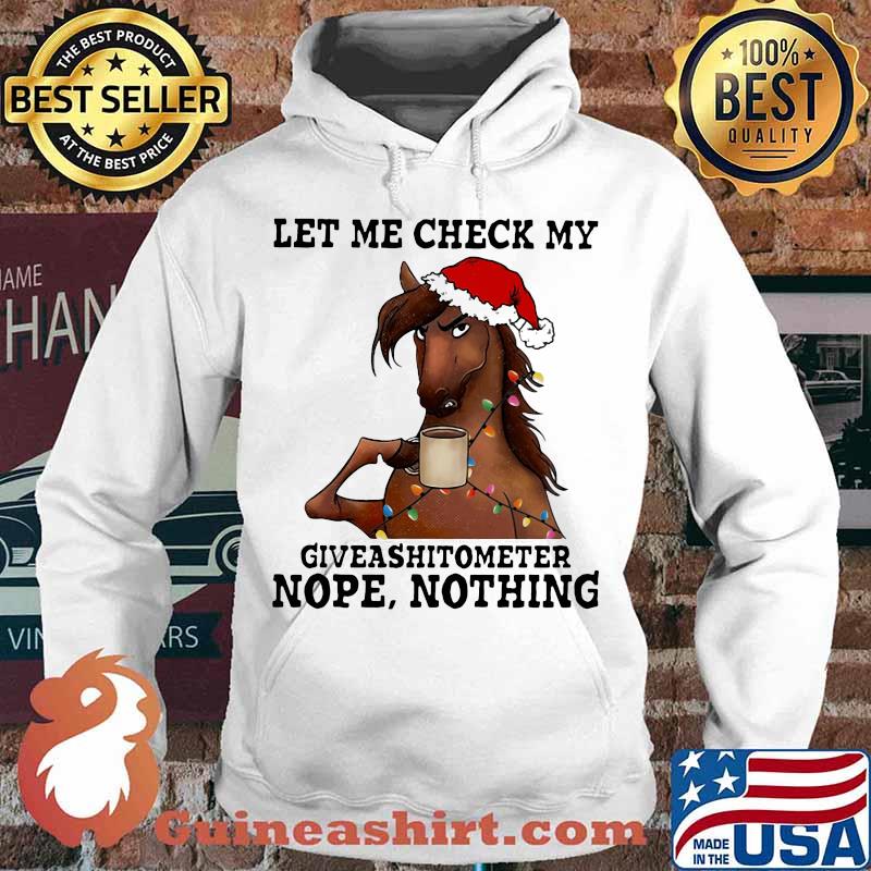 Horse christmas let me check my giveashitometer nope nothing s Hoodie