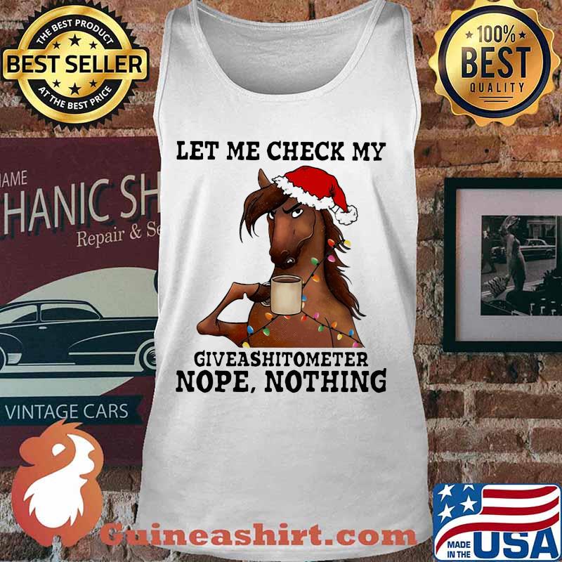 Horse christmas let me check my giveashitometer nope nothing s Tank top