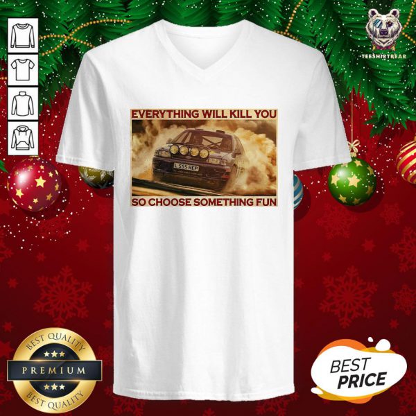 Hot Everything Will Kill You So Choose Something Fun Horizontal Shirt - Image 2