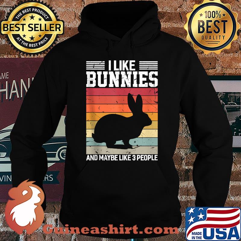 I Like Bunnies And Maybe Like 3 People Rabbit Vintage Retro Shirt Hoodie