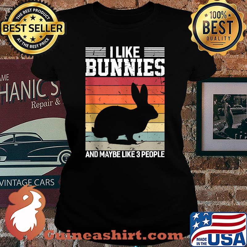 I Like Bunnies And Maybe Like 3 People Rabbit Vintage Retro Shirt Laides tee