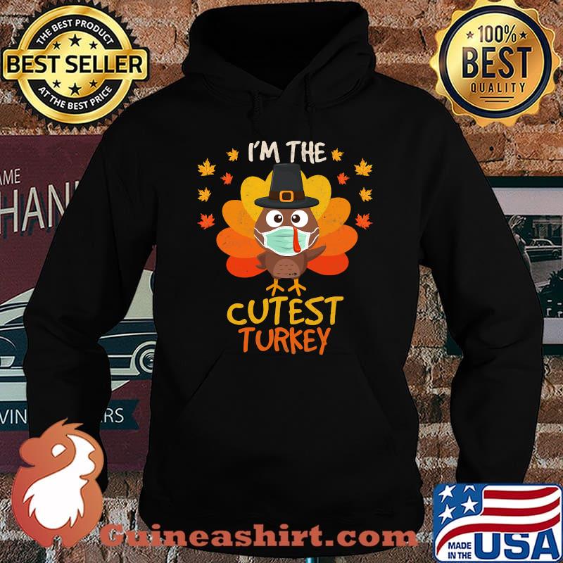 I'm the cutest turkey happy thanksgiving 2020 face mask s Hoodie