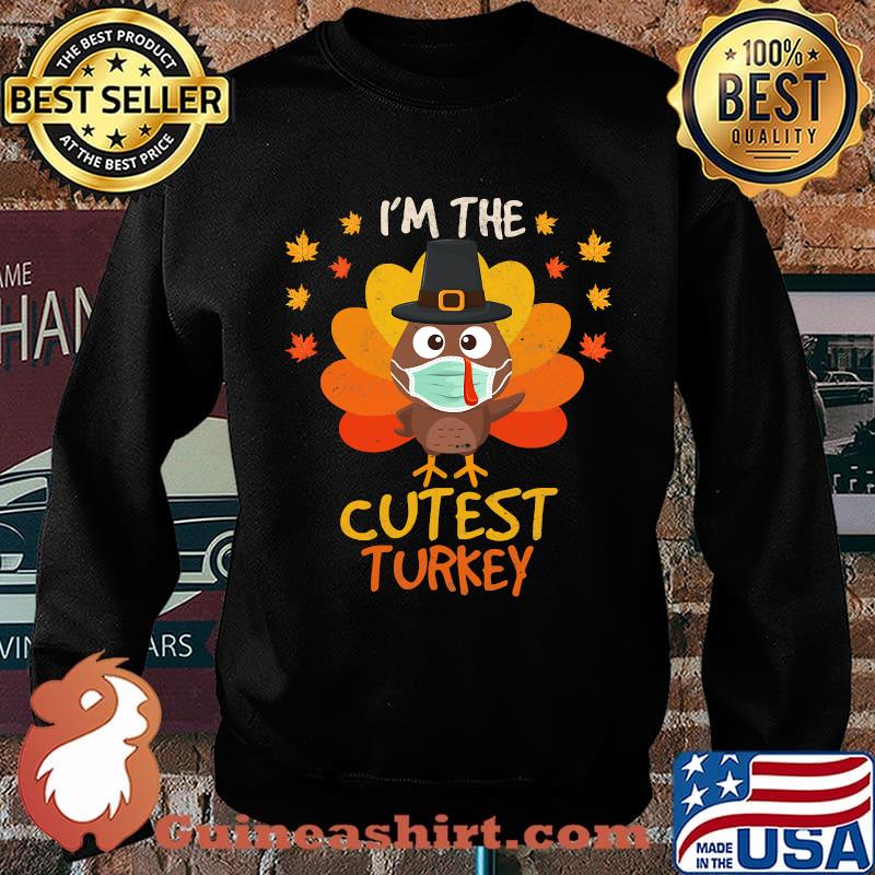 I'm the cutest turkey happy thanksgiving 2020 face mask s Sweater