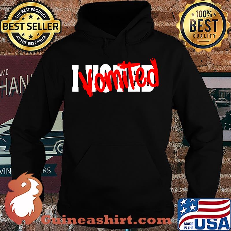 I Voted Vomited Political Election Shirt Hoodie