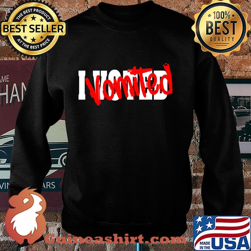I Voted Vomited Political Election Shirt Sweater
