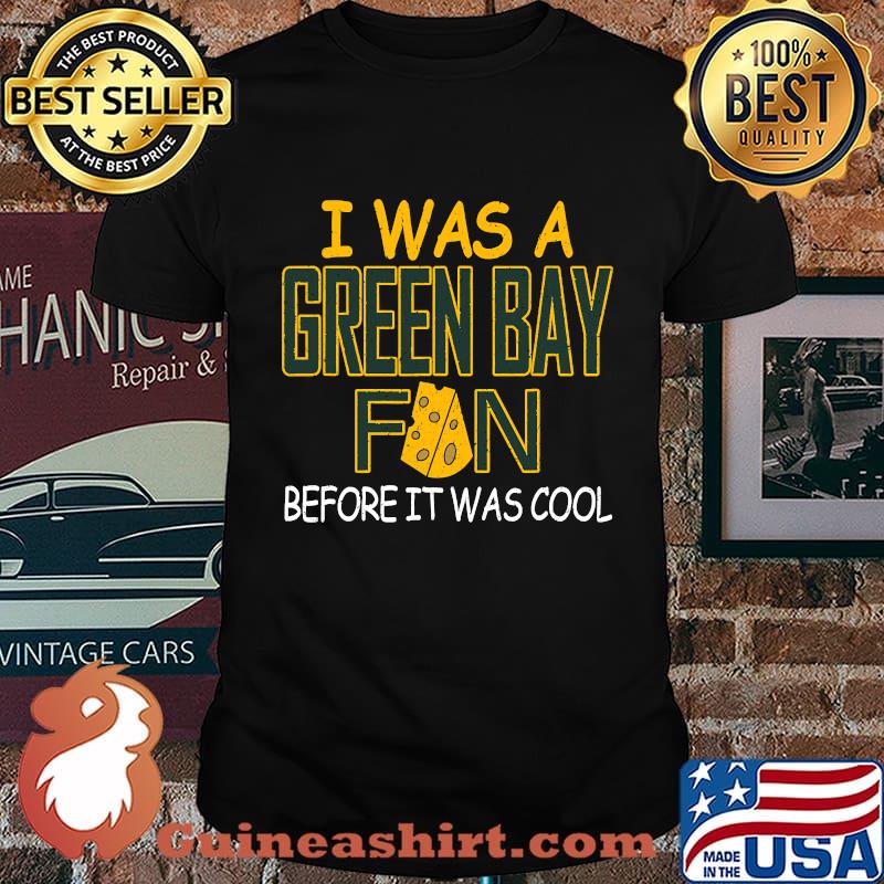I was a Green Bay Wisconsin Football Fan Funny Classic T-Shirt