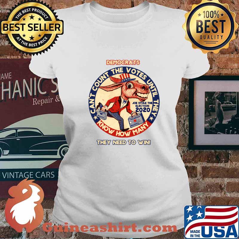 Joe biden democrats count votes to win 2020 election scam s Ladies tee