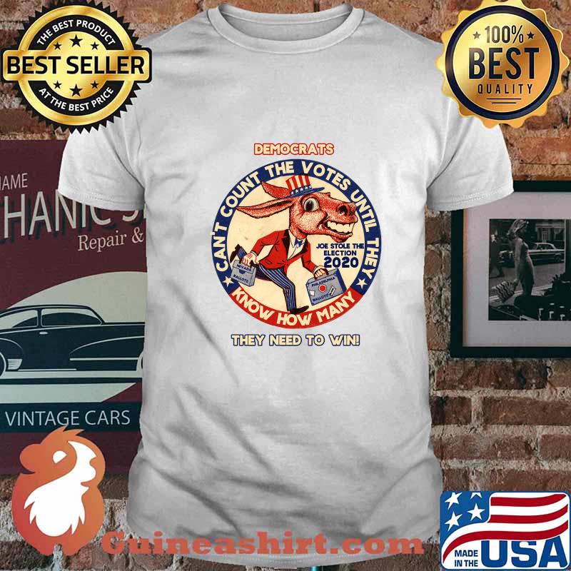 Joe biden democrats count votes to win 2020 election scam shirt