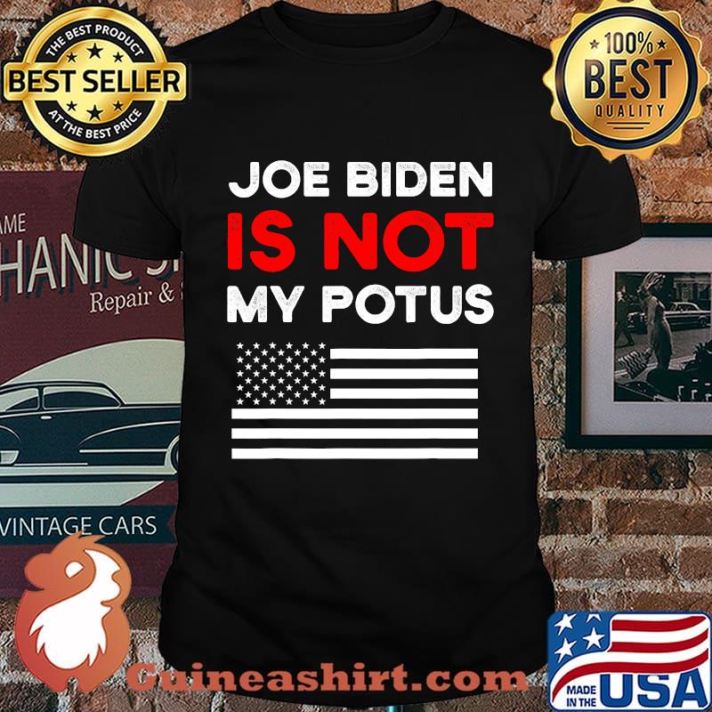 Joe biden is not my potus sleepy joe not my president american flag shirt