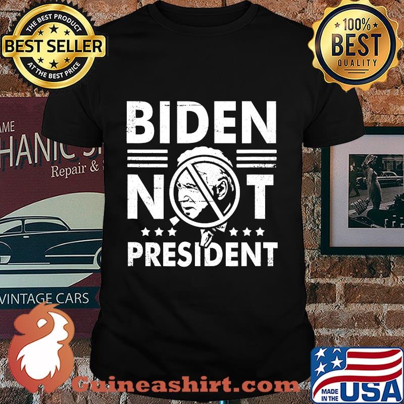 Joe Biden Not My President Shirt