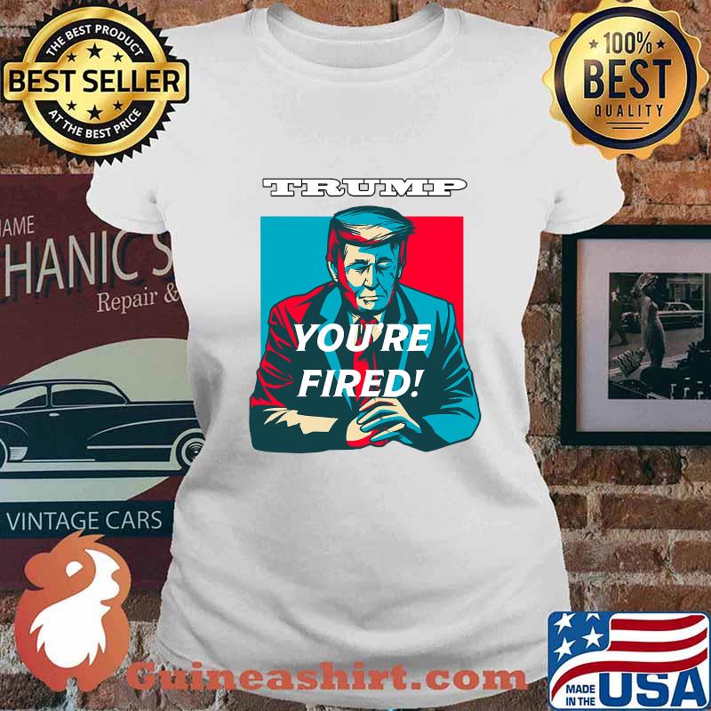 Joe biden victory 2020 election win trump you’re fired s Ladies tee